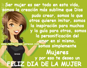 Ser mujer es ser todo en esta vida - Reflexiones para la mujer