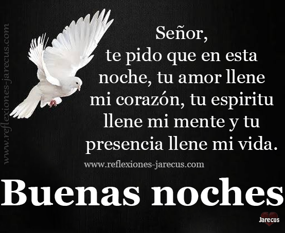 Señor que tu amor llene mi corazón, Buenas noches