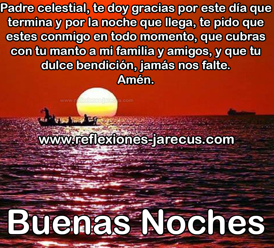 Señor que tu bendición jamás nos falte, Buenas noches