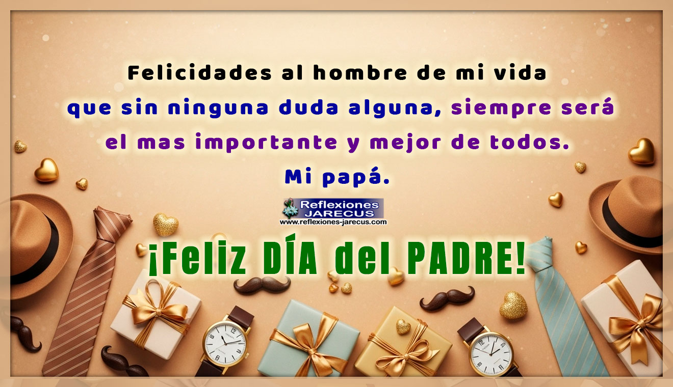 Felicidades al hombre de mi vida, mi papá, con diseño elegante para el Día del Padre