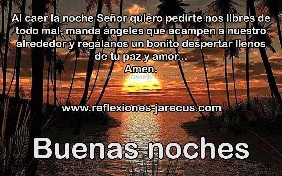 Señor libranos de todo mal, Buenas noches - Frases de buenas noches