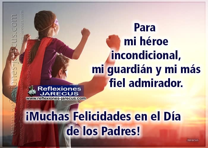 Muchas Felicidades en el Día de los Padres - Frases para el dia del padre