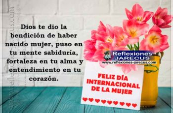 Feliz día de la mujer, Dios te bendiga por siempre.